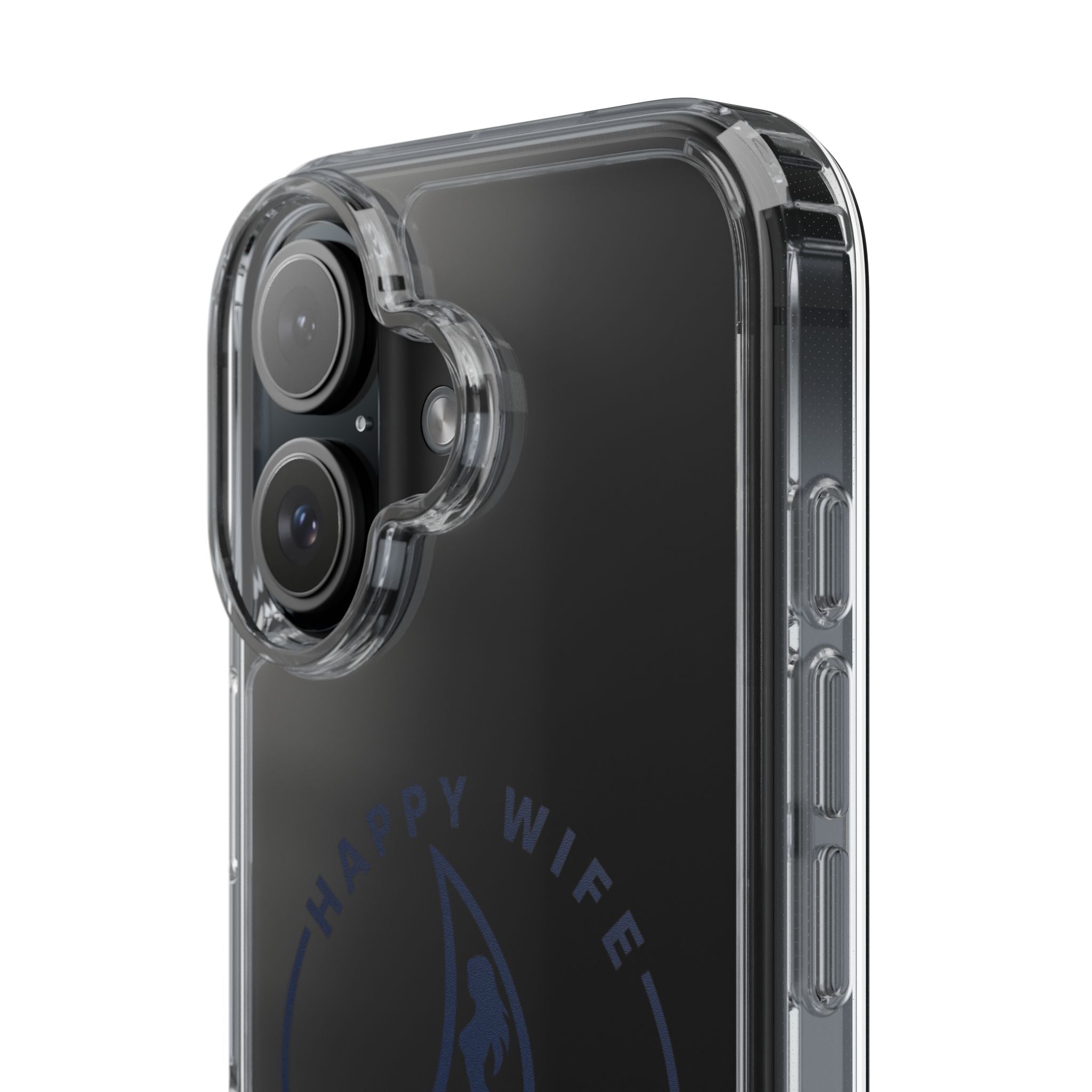 Clear Phone Case — "Happy Wife, Wet Life" Design