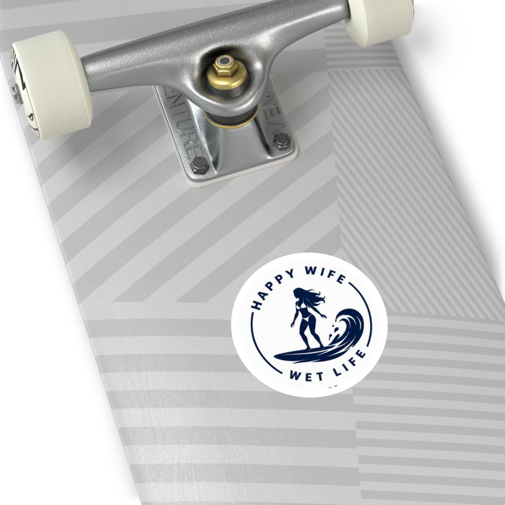 Round Surf Sticker — "Happy Wife, Wet Life" Waterproof Decal
