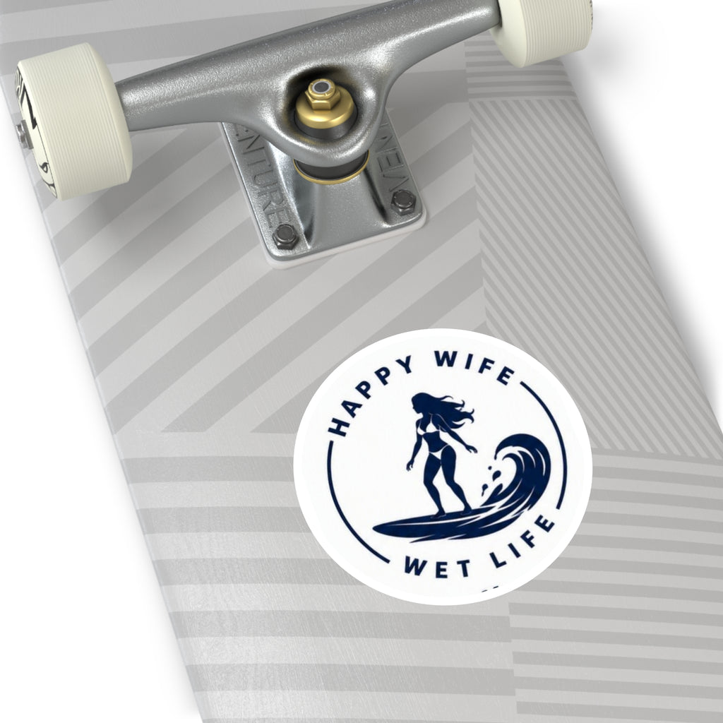 Round Surf Sticker — "Happy Wife, Wet Life" Waterproof Decal