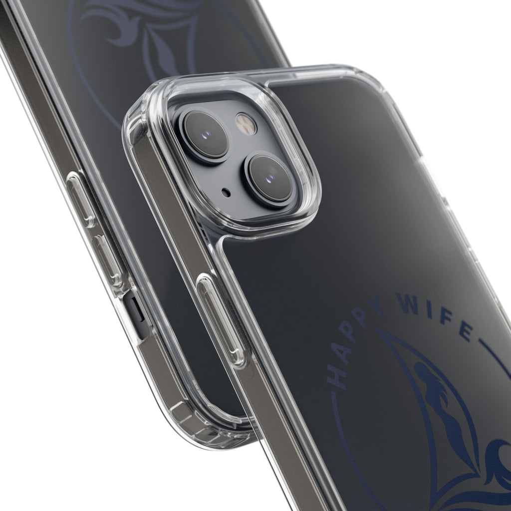 Clear Phone Case — "Happy Wife, Wet Life" Design