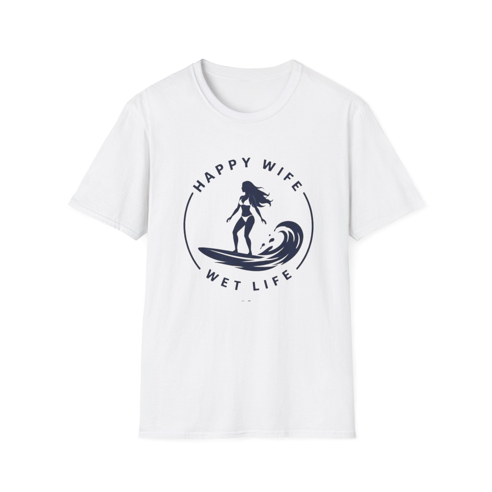 Unisex Happy Wife Wet Life Surf T-Shirt