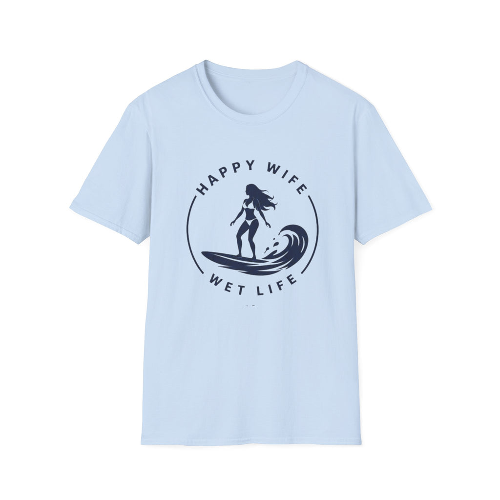 Unisex Happy Wife Wet Life Surf T-Shirt