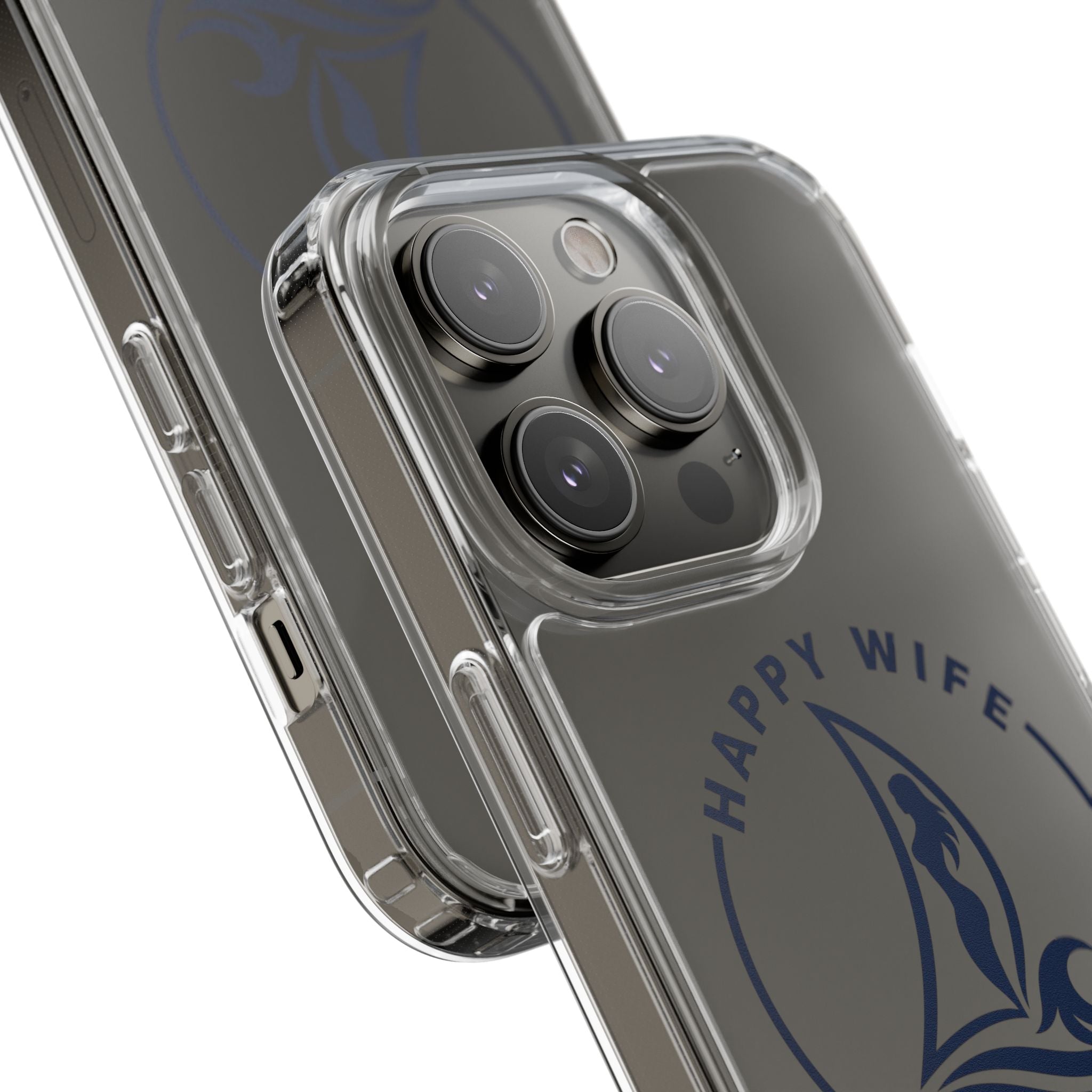 Clear Phone Case — "Happy Wife, Wet Life" Design