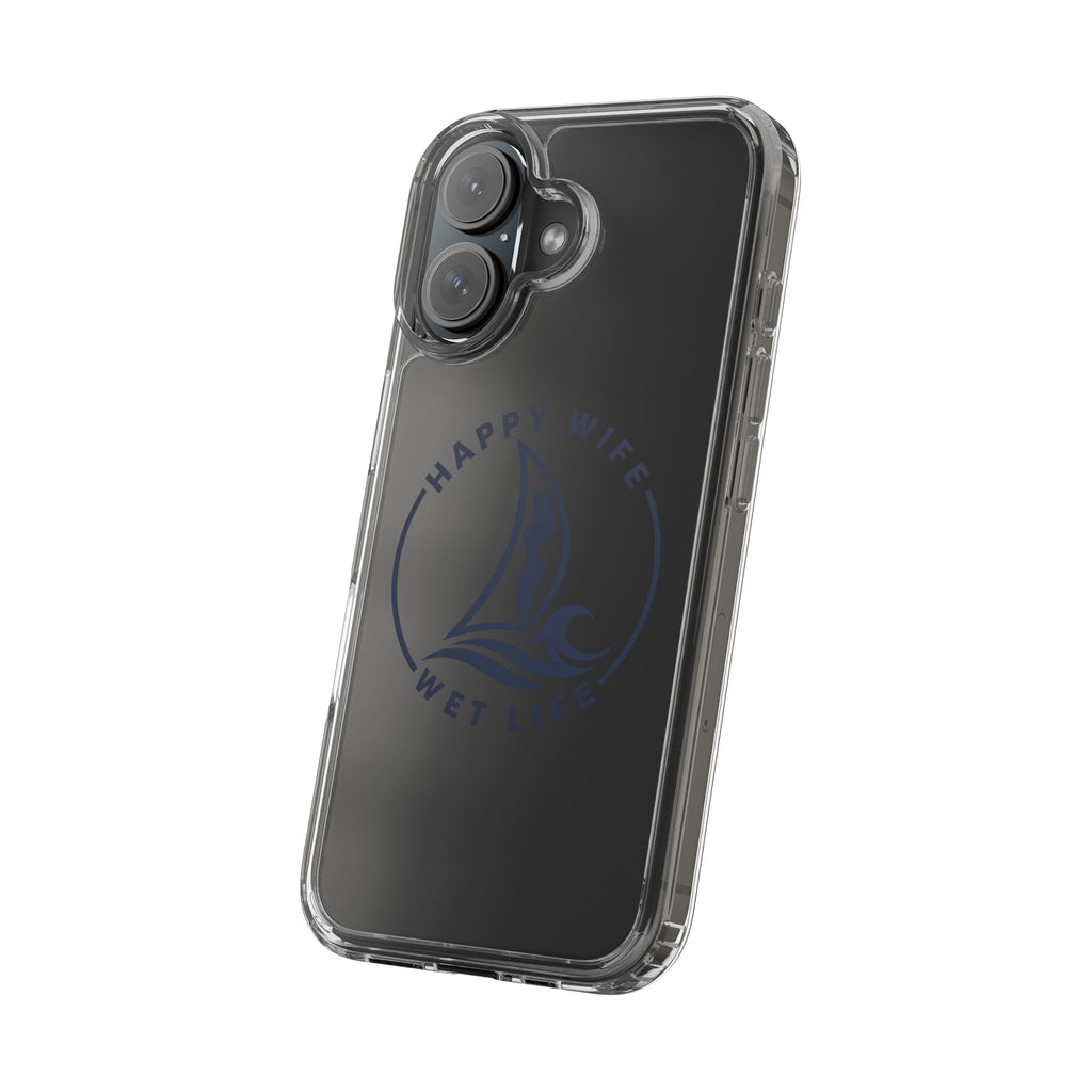 Clear Phone Case — "Happy Wife, Wet Life" Design