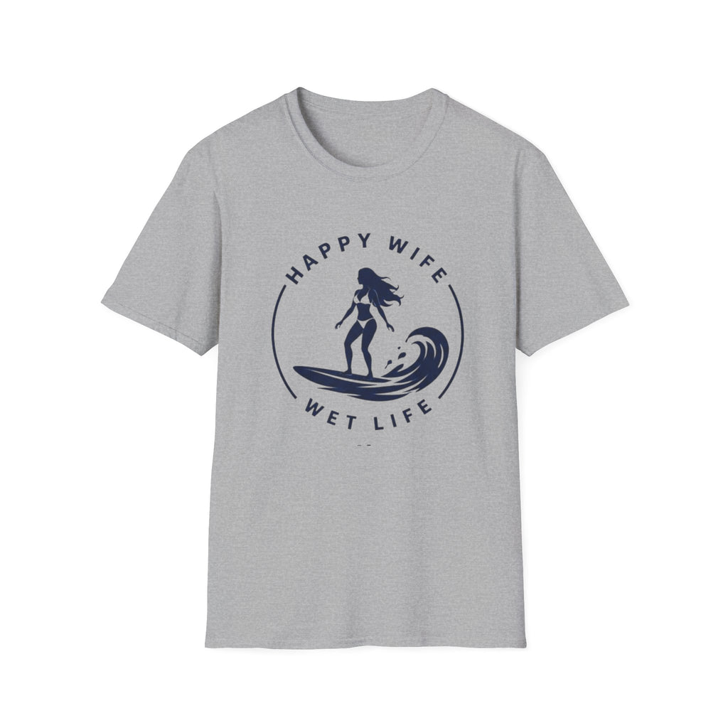 Unisex Happy Wife Wet Life Surf T-Shirt