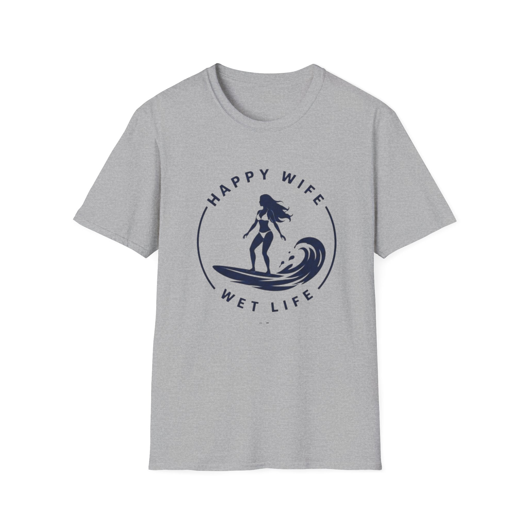 Unisex Happy Wife Wet Life Surf T-Shirt