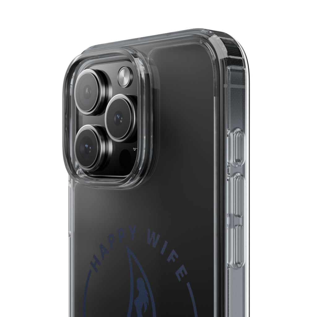Clear Phone Case — "Happy Wife, Wet Life" Design