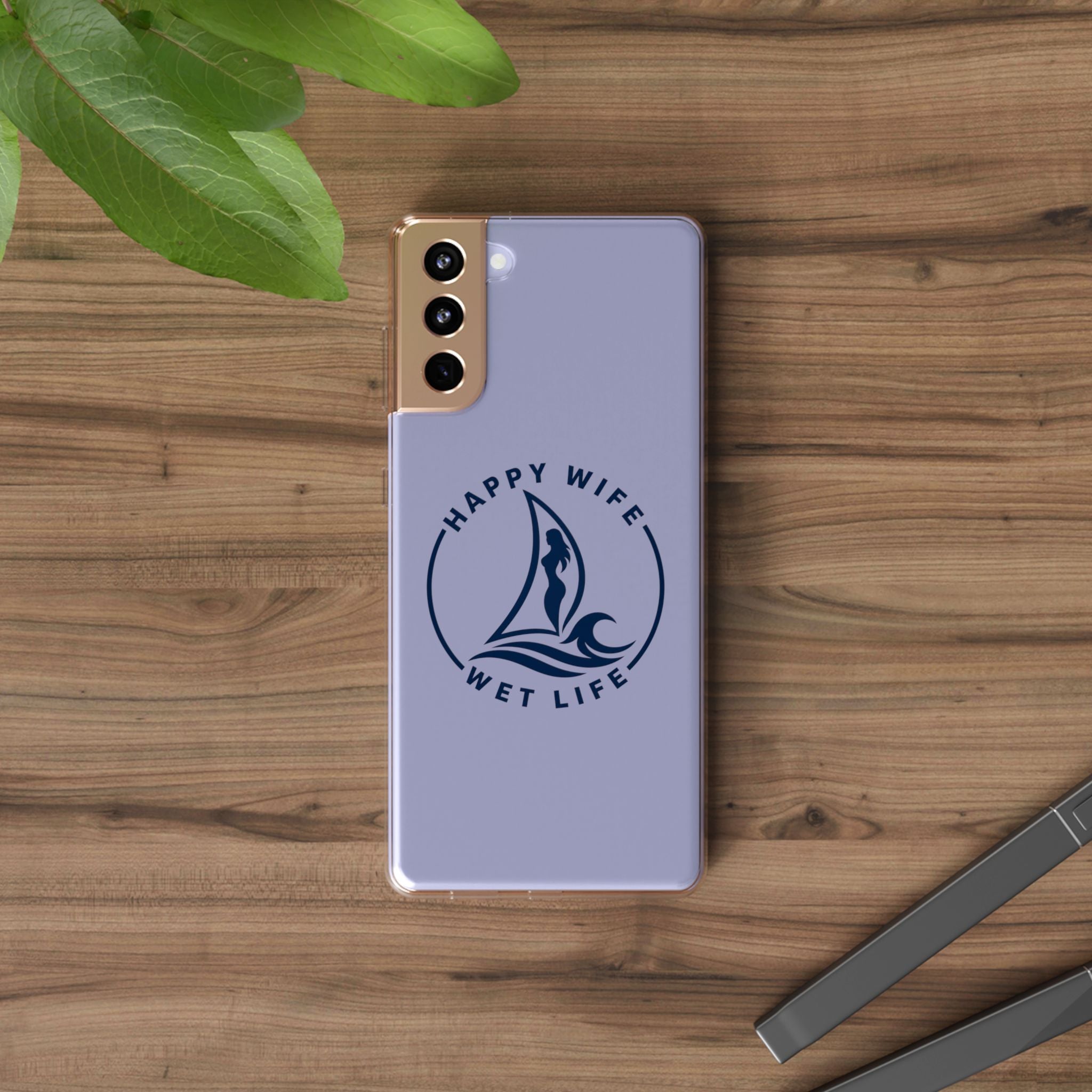 Clear Phone Case — "Happy Wife, Wet Life" Design