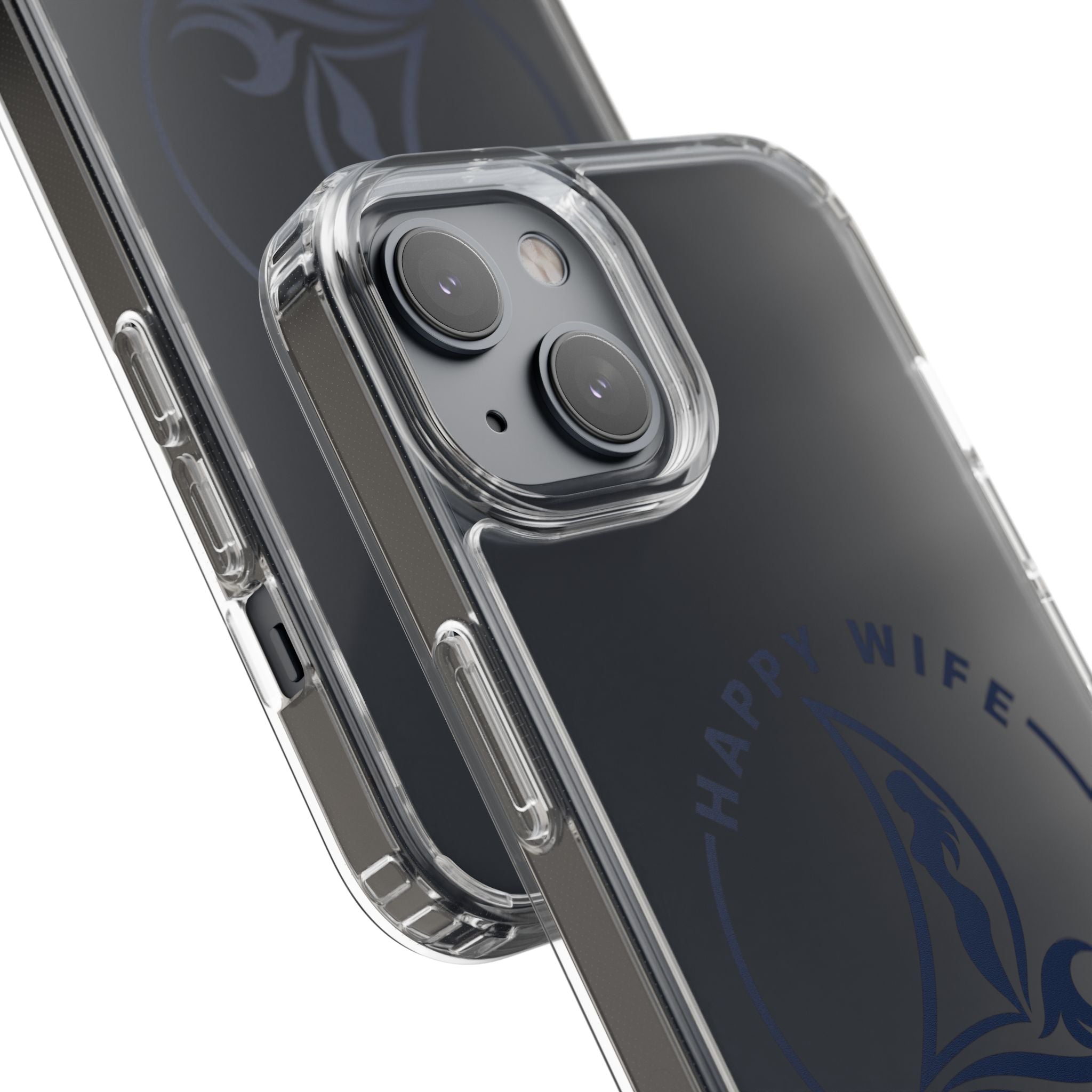 Clear Phone Case — "Happy Wife, Wet Life" Design