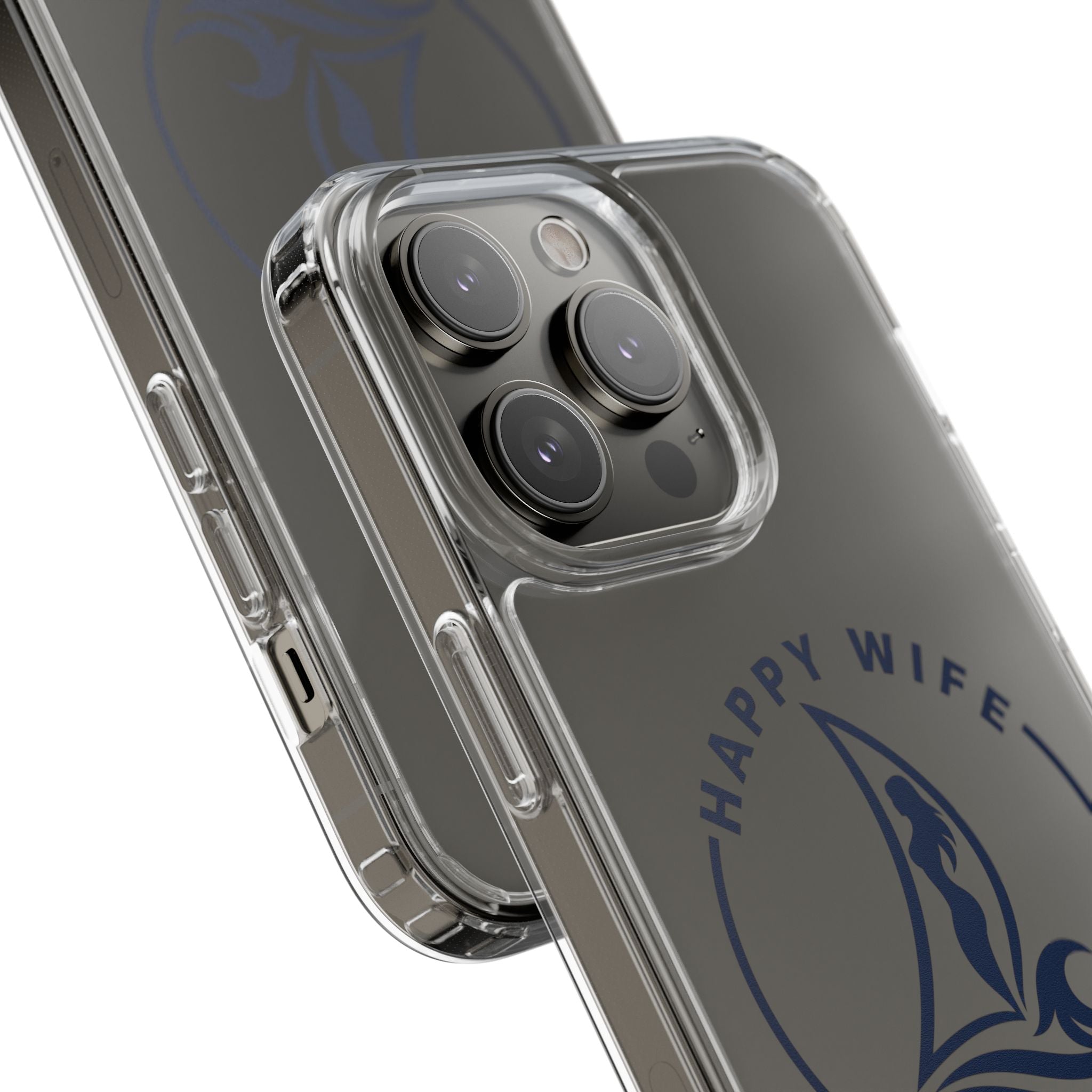Clear Phone Case — "Happy Wife, Wet Life" Design