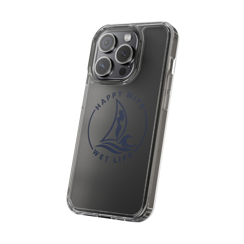 Clear Phone Case — "Happy Wife, Wet Life" Design
