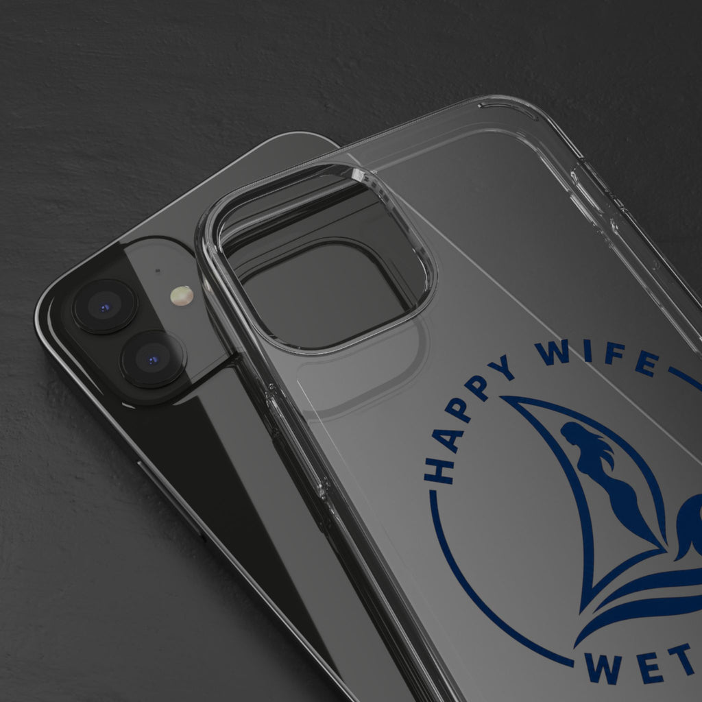 Clear Phone Case — "Happy Wife, Wet Life" Design