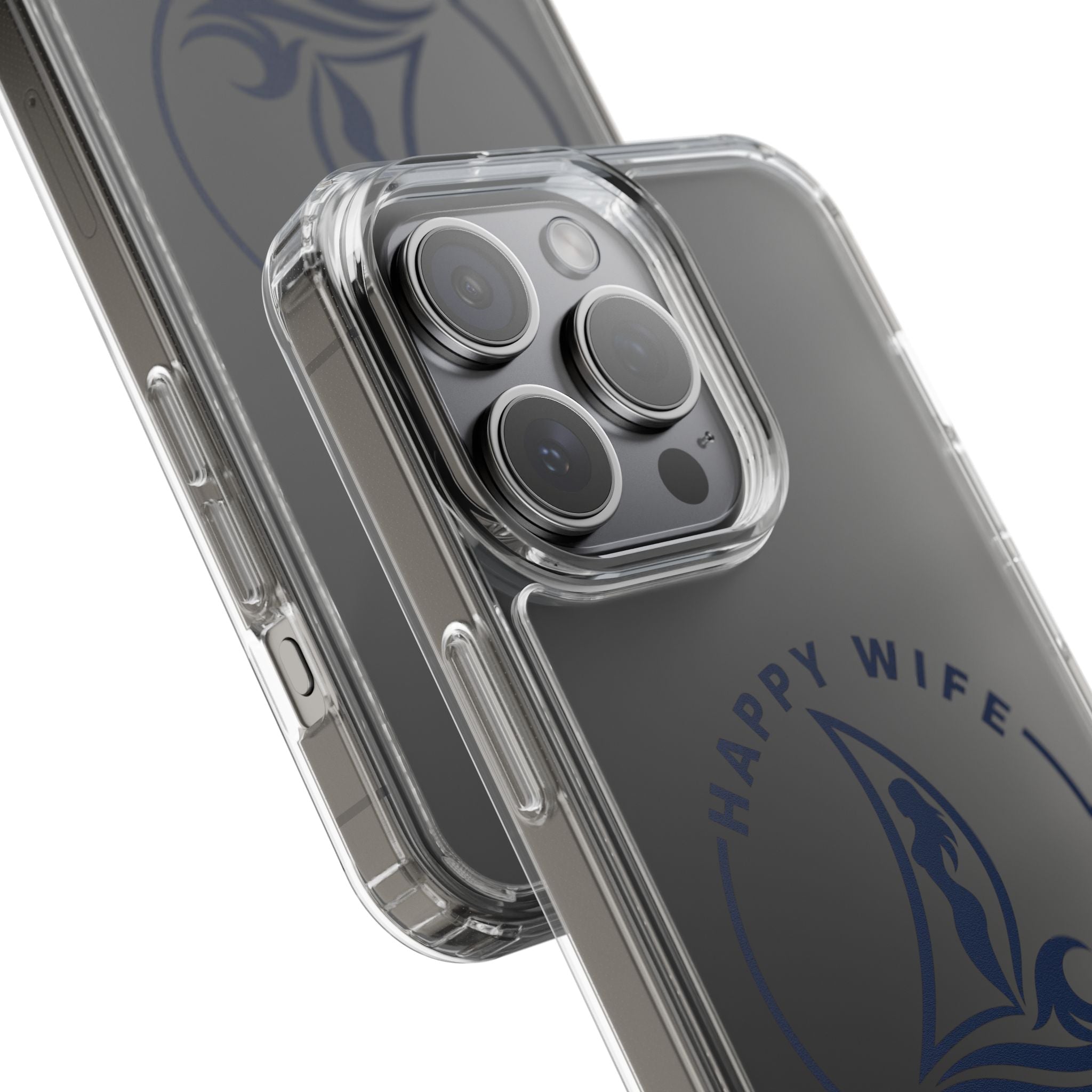 Clear Phone Case — "Happy Wife, Wet Life" Design