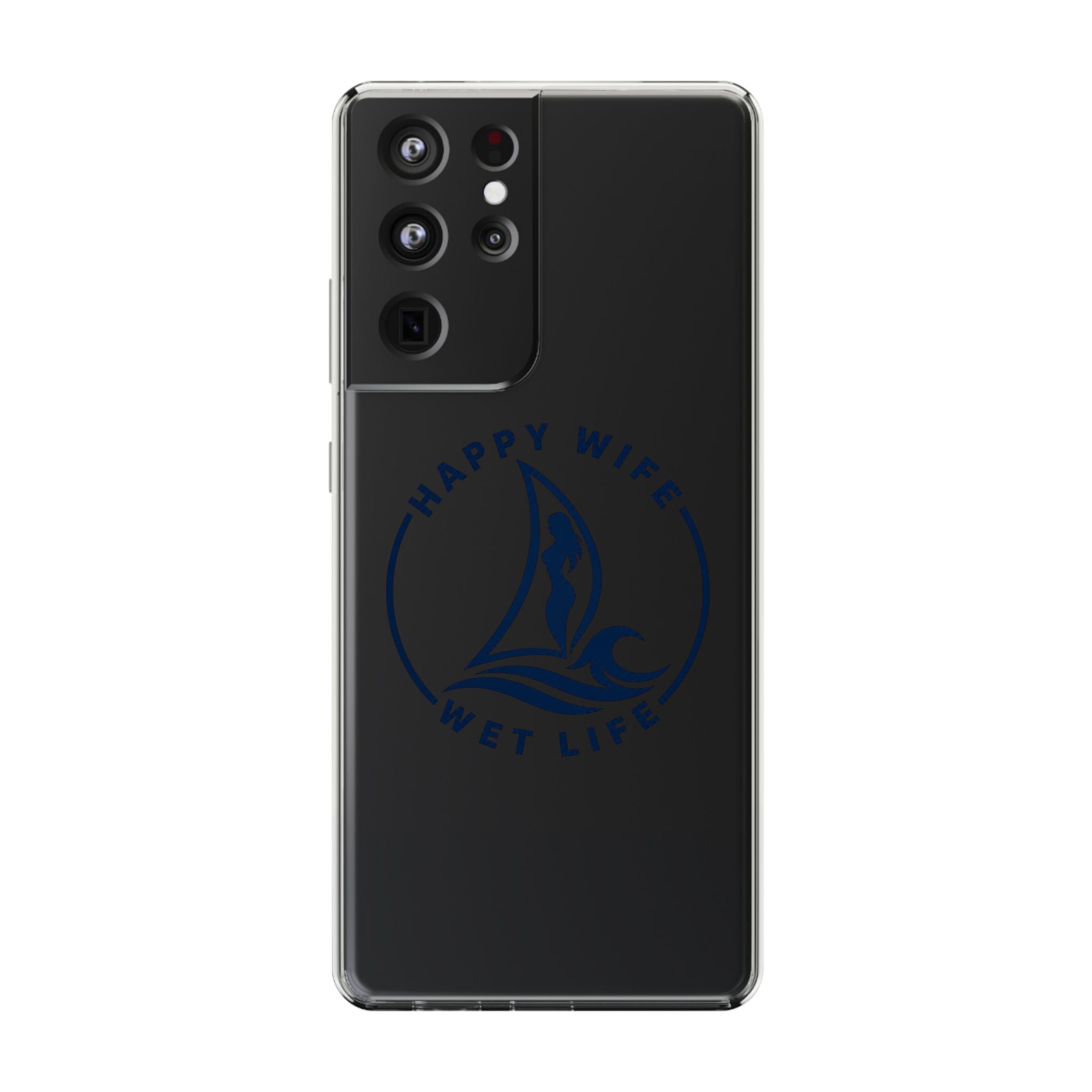 Clear Phone Case — "Happy Wife, Wet Life" Design