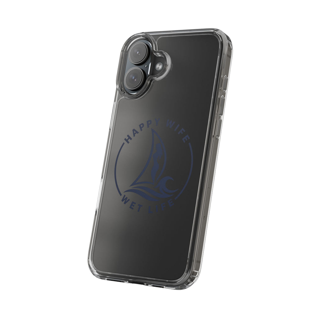 Clear Phone Case — "Happy Wife, Wet Life" Design