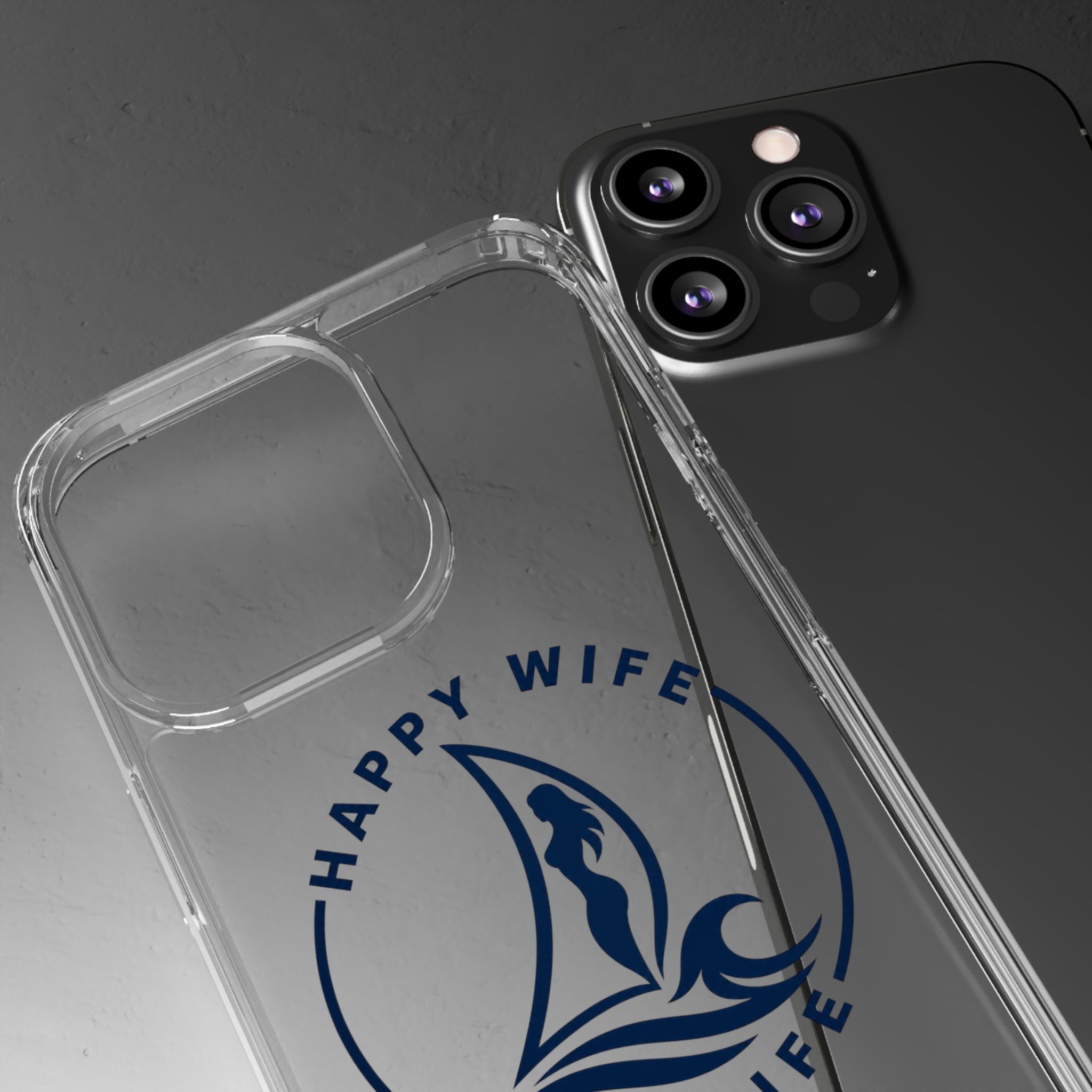 Clear Phone Case — "Happy Wife, Wet Life" Design