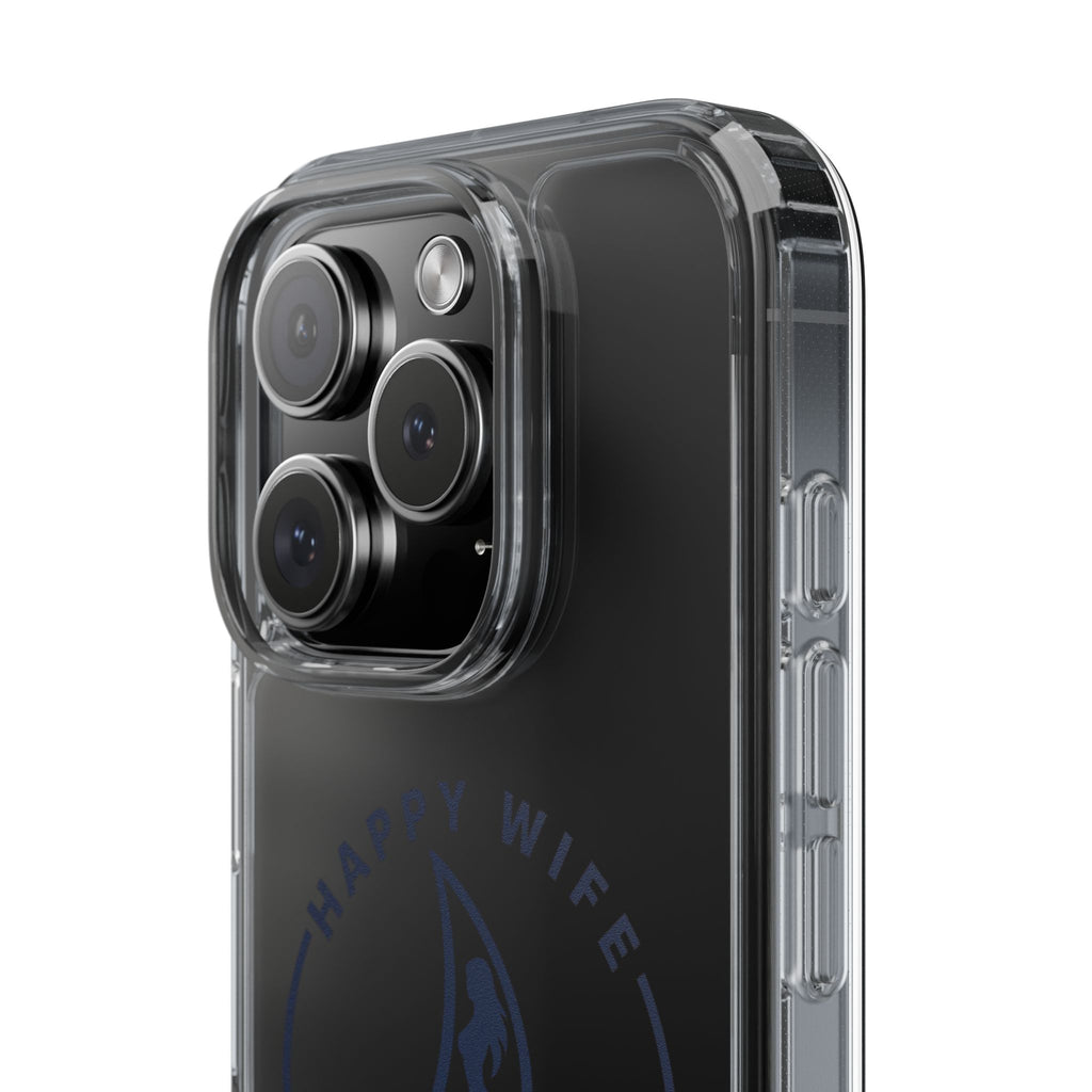 Clear Phone Case — "Happy Wife, Wet Life" Design