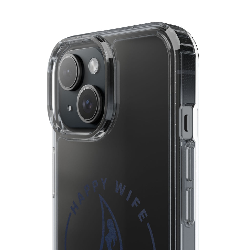 Clear Phone Case — "Happy Wife, Wet Life" Design