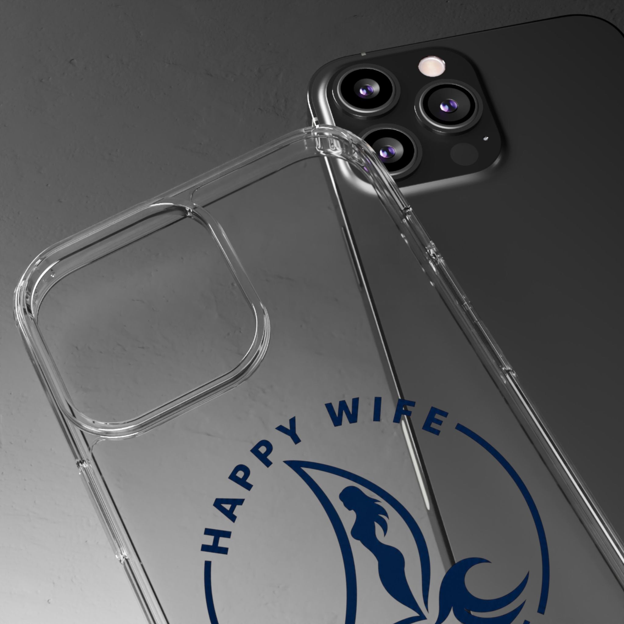Clear Phone Case — "Happy Wife, Wet Life" Design