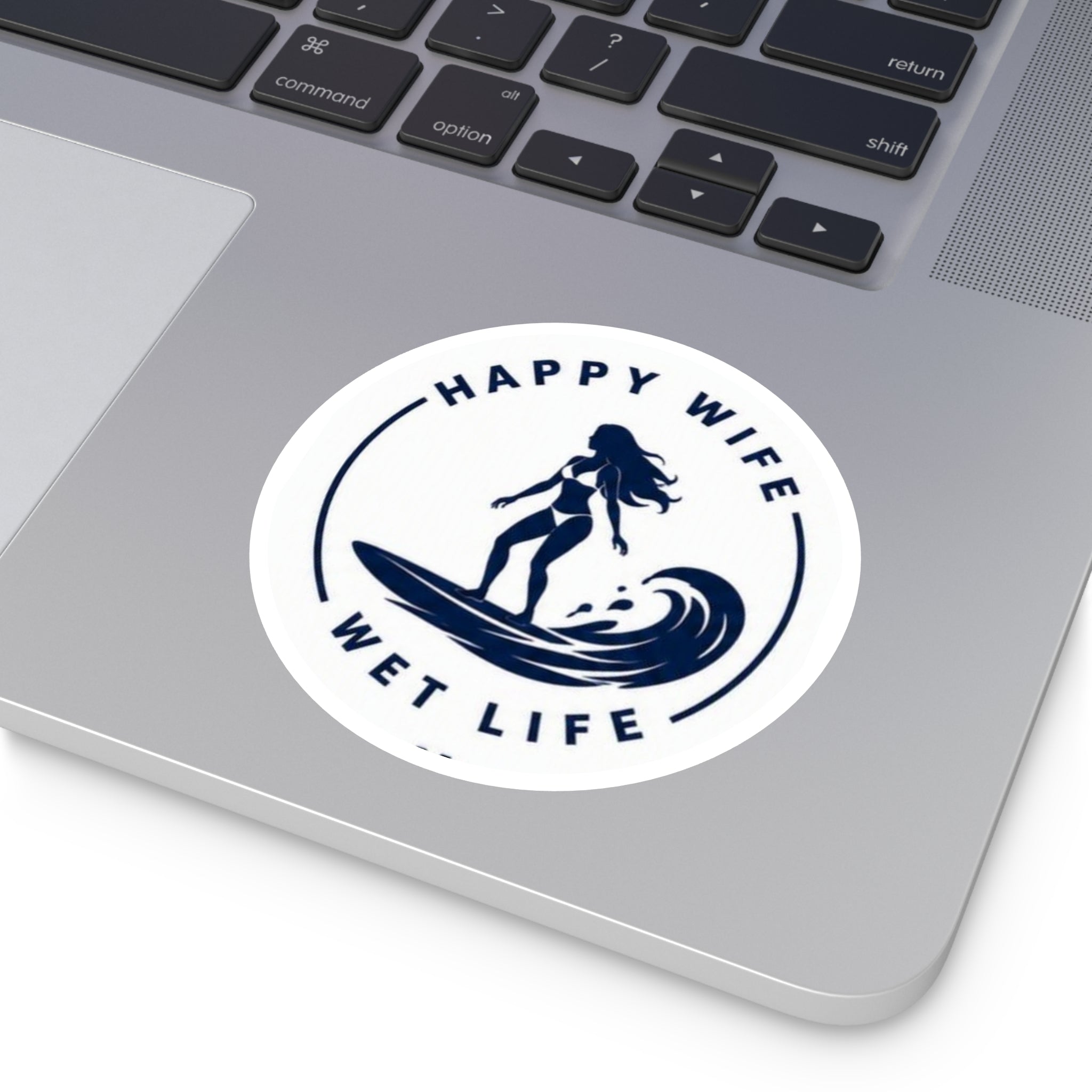 Round Surf Sticker — "Happy Wife, Wet Life" Waterproof Decal