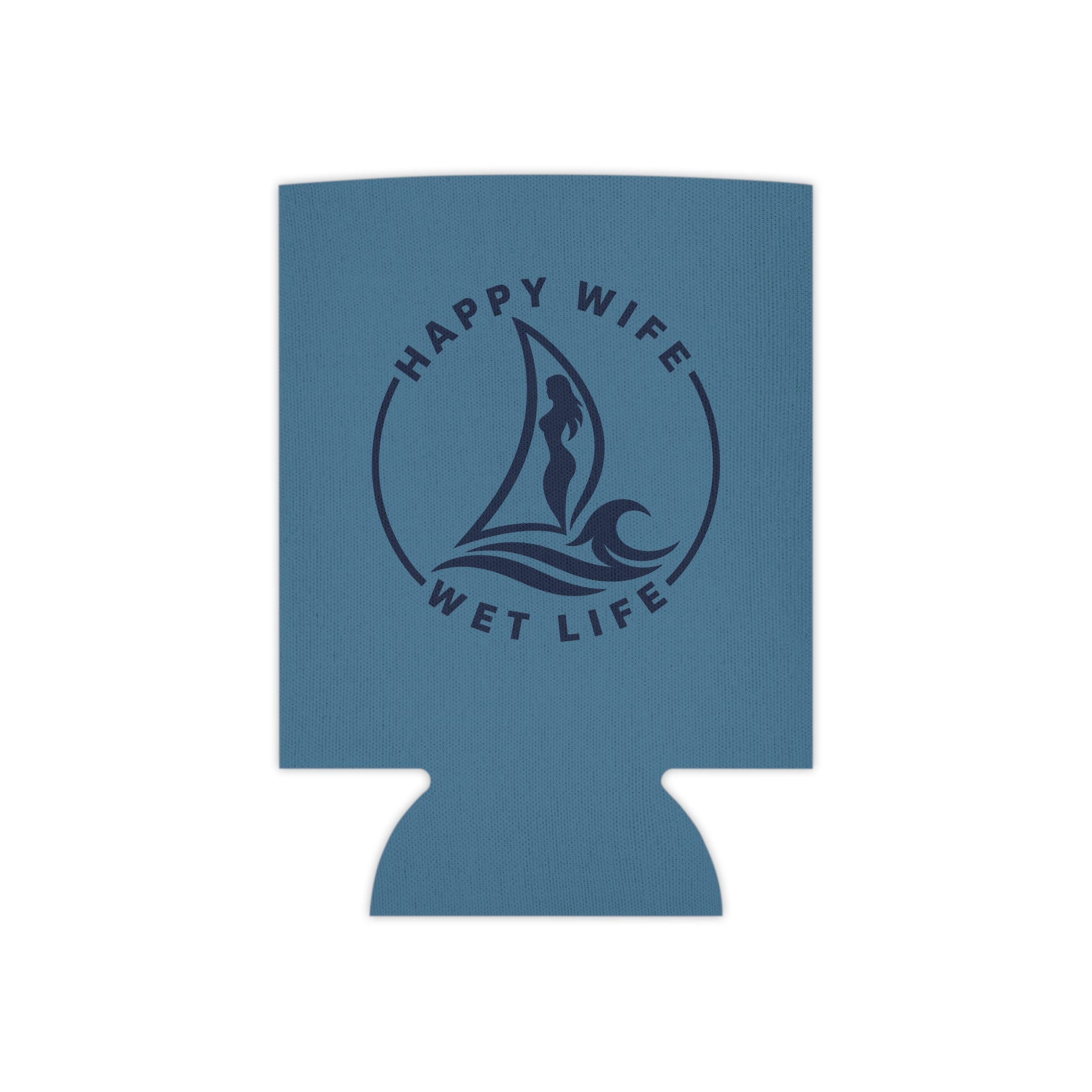 Happy Wife Wet Life Can Cooler — Nautical Sailboat Beer Koozie